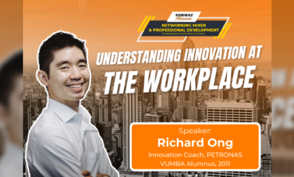 Sunway Alumni Networking Mixer: Understanding Innovation At The Workplace